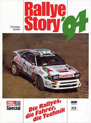 Seller image for Rallye- Story '94. Die Rallyes, die Fahrer, die Technik for sale by Modernes Antiquariat an der Kyll