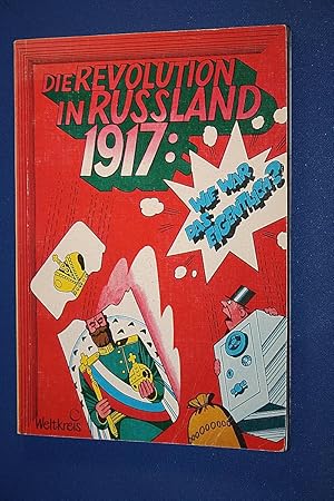 Die Revolution in Russland 1917 : wie war das eigentlich?