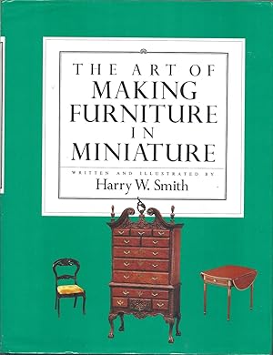 Immagine del venditore per The Art of Making Furniture in Miniature venduto da Eve's Book Garden