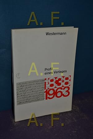 Bild des Verkufers fr Westermann, Profil eines Verlages : 1838 - 1963. Ein Jubilumsbericht zum Verkauf von Antiquarische Fundgrube e.U.