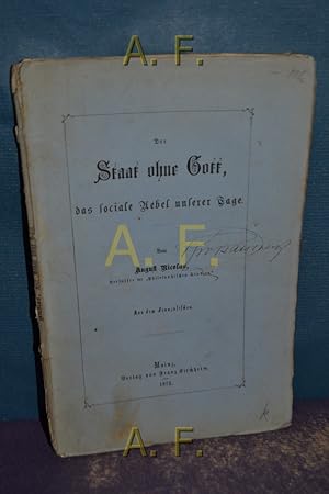 Bild des Verkufers fr Der Staat ohne Gott, das sociale Uebel [bel] unserer Tage. zum Verkauf von Antiquarische Fundgrube e.U.