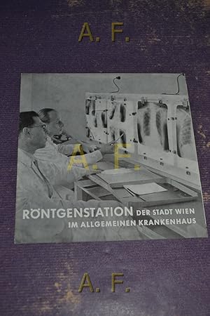 Seller image for Rntgenstation der Stadt Wien im allgemeinen Krankenhaus : Die Stadt Wien gibt Auskunft, Folge 21, Dezember 1953. for sale by Antiquarische Fundgrube e.U.