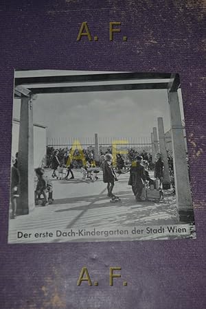 Seller image for Der erste Dach-Kindergarten der Stadt Wien : Die Stadt Wien gibt Auskunft, Folge 6, Dezember 1953. for sale by Antiquarische Fundgrube e.U.