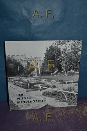 Seller image for Der Wiener Blindengarten : Die Stadt Wien gibt Auskunft, Heft 37, Jnner 1960. for sale by Antiquarische Fundgrube e.U.