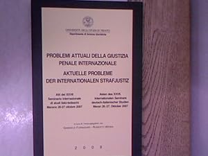 Image du vendeur pour Problemi attuali della giustizia penale internazionale. = Aktuelle Probleme der internationalen Strafjustiz. Akten des XXVII. Internationalen Seminars deutsch-italienischer Studien. Meran, 26. - 27. Oktober 2007. mis en vente par Antiquariat Bookfarm