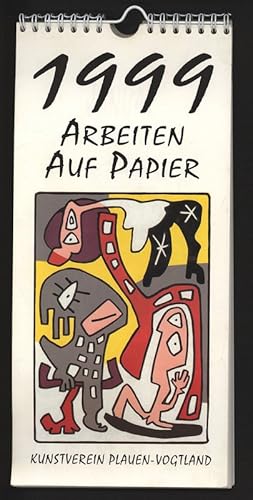 Bild des Verkufers fr 1999 Arbeiten auf Papier. Kalender. Ausstellung Galerie im Malzhaus. zum Verkauf von Antiquariat Bookfarm