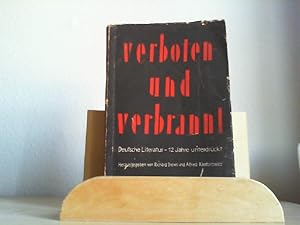 Verboten und verbannt. Deutsche Literatur 12 Jahre unterdrückt.