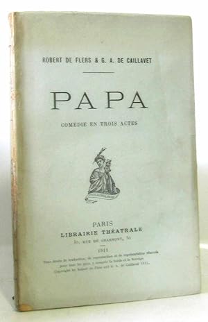 Papa: comédie en trois actes (pages non coupées)