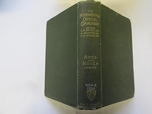 Image du vendeur pour A Critical and Exegetical Commentary on Amos and Hosea / by William Rainey Harper mis en vente par Goldstone Rare Books