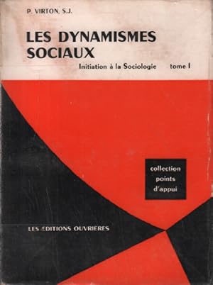 Les dynamismes sociaux /initiation à la sociologie . tome 1 seul