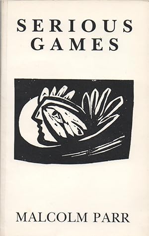 Seller image for Serious Games: Poems from the Spanish and oroginal poems for sale by The Glass Key