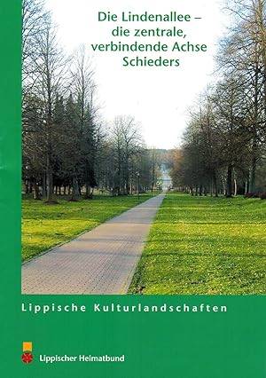 Bild des Verkufers fr Die Lindenallee - die zentrale verbindende Achse Schieders (Lippische Kulturlandschaften) zum Verkauf von Paderbuch e.Kfm. Inh. Ralf R. Eichmann