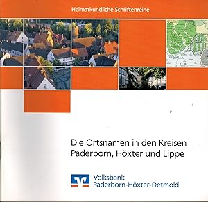 Imagen del vendedor de Die Ortsnamen in den Kreisen Paderborn, Hxter und Lippe (Heimatkundliche Schriftenreihe der Volksbank Nr. 40/2009) a la venta por Paderbuch e.Kfm. Inh. Ralf R. Eichmann