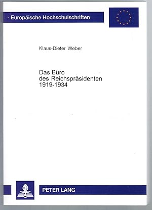 Seller image for Das Bro des Reichsprsidenten 1919-1934. Eine politisch-administrative Institution in Kontinuitt und Wandel. for sale by Antiquariat Martin Barbian & Grund GbR