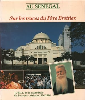 Au Sénégal sur les traces du Père Brottier