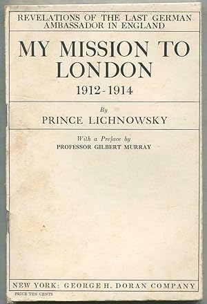 Seller image for My Mission to London, 1912-1914: Revelations of the Last German Ambassador in England for sale by Between the Covers-Rare Books, Inc. ABAA