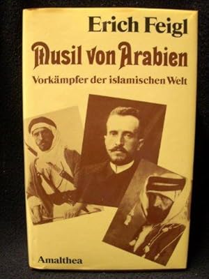 Seller image for Musil von Arabien. Vorkmpfer der islamischen Welt. for sale by Die Wortfreunde - Antiquariat Wirthwein Matthias Wirthwein