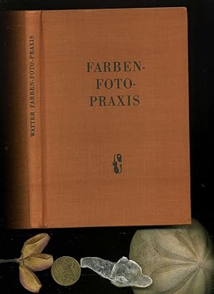 Farben - Foto - Praxis. Mit 30 Abbildungen und 18 Farbtafeln.