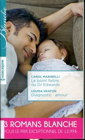 Seller image for Le point faible du Dr Edwards - Diagnostic : amour - Une passion  dfendre - Harlequin Blanche - 3 romans for sale by Librairie Le Nord