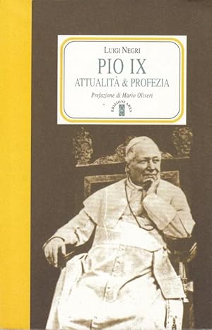 Immagine del venditore per Pio IX attualit e profezia venduto da Arca dei libri di Lorenzo Casi