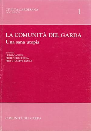 Seller image for La comunit del Garda. Una sana Utopia for sale by Arca dei libri di Lorenzo Casi