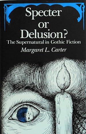 Immagine del venditore per Specter or Delusion?: The Supernatural in Gothic Fiction venduto da School Haus Books