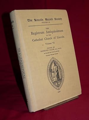 The Registrum Antiquissimum of the Cathedral Church of Lincoln Volume VI