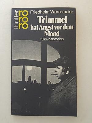 Seller image for Trimmel hat Angst vor dem Mond : Kriminalstories for sale by ANTIQUARIAT Franke BRUDDENBOOKS