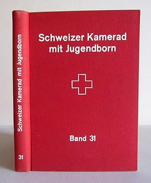 Schweizer Kamerad mit Monatsbeilage Jugendborn - 31 Jahrgang Mai 1944-April 1945 - Band 31 - Mona...