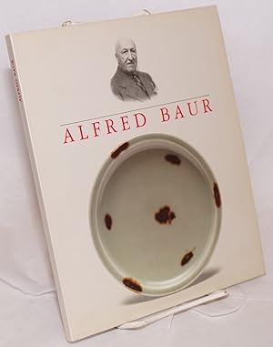 Bild des Verkufers fr Alfred Baur: Pionnier et collectionneur / pioneer and collector zum Verkauf von Bolerium Books Inc.