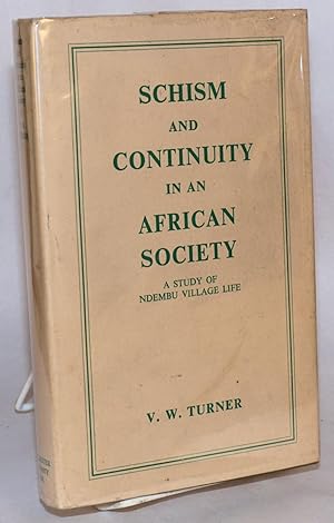 Imagen del vendedor de Schism and continuity in African society; a study of Ndembu village life a la venta por Bolerium Books Inc.