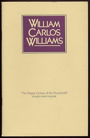 Bild des Verkufers fr William Carlos Williams: "The Happy Genius of the Household": A Centennial Lecture by Reed Whittemore, Consultant in Poetry, 1964-65, Delivered at the Library of Congress on November 1, 1983 zum Verkauf von Between the Covers-Rare Books, Inc. ABAA