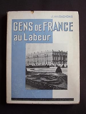 Imagen del vendedor de Gens de France au Labeur a la venta por Librairie Ancienne Zalc