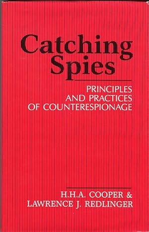 Catching Spies: Principles and Practices of Counterespionage