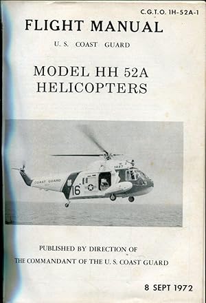 Flight Manual U.S. Coast Guard Model HH 52A Helicopters (C.G.T.O. 1H-52A-1) (with) Maintenance Ma...