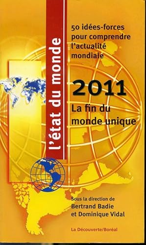Seller image for L'tat du monde 2011 - La fin du monde unique - 50 ides-forces pour comprendre l'actualit mondiale for sale by Librairie Le Nord