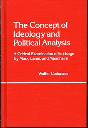 Bild des Verkufers fr The Concept of Ideology and Political Analysis: A Critical Examination of Its Usage by Marx, Lenin, and Mannheim zum Verkauf von Kenneth Mallory Bookseller ABAA