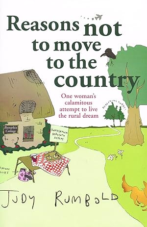 Imagen del vendedor de Reasons Not To Move To The Country : SIGNED COPY : a la venta por Sapphire Books