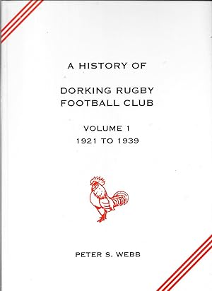 A History of Dorking Rugby Football Club Volume 1 1921 to 1939