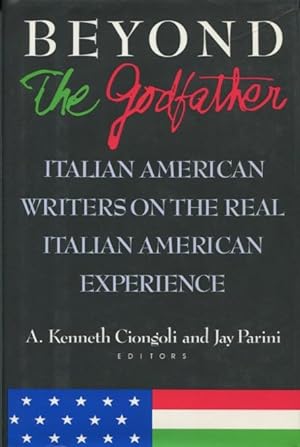 Seller image for Beyond The Godfather: Italian American Writers on the Real Italian American Experience for sale by Kenneth A. Himber