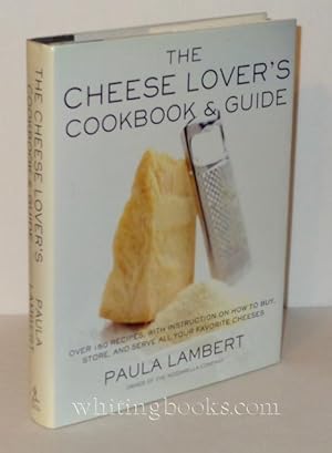 The Cheese Lover's Cookbook and Guide