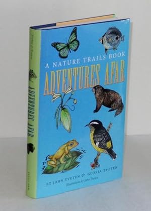 Adventures Afar: A Nature Trails Book