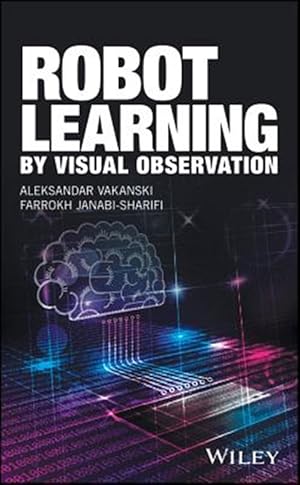 Immagine del venditore per Robot Learning by Visual Observation venduto da GreatBookPrices