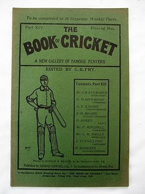 Immagine del venditore per The BOOK of CRICKET. A New Gallery of Famous Players Edited By C.B.Fry. Part XIV or 14. 1899. + Index to all 14 Parts. venduto da Tony Hutchinson