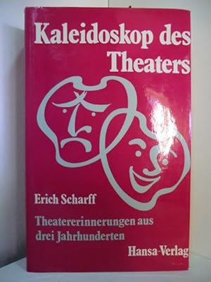 Bild des Verkufers fr Kaleidoskop des Theaters. Theatererinnerungen aus drei Jahrhunderten zum Verkauf von Antiquariat Weber