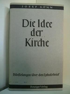 Seller image for Die Idee der Kirche. Bibellesungen ber den Epheserbrief for sale by Antiquariat Weber