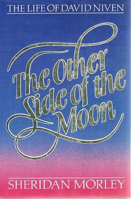 Seller image for The Other Side Of The Moon: The Life Of David Niven. for sale by Marlowes Books and Music