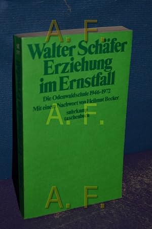 Seller image for Erziehung im Ernstfall : die Odenwaldschule 1946 - 1972. Walter Schfer. Mit e. Nachw. von Hellmut Becker / Suhrkamp-Taschenbcher , 557 for sale by Antiquarische Fundgrube e.U.