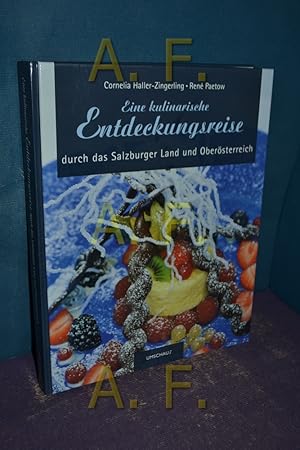 Bild des Verkufers fr Eine kulinarische Entdeckungsreise durch das Salzburger Land und Obersterreich zum Verkauf von Antiquarische Fundgrube e.U.