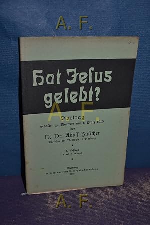 Imagen del vendedor de Hat Jesus gelebt? Vortrag gehalten zu Marburg am 1. Mrz 1910. a la venta por Antiquarische Fundgrube e.U.